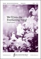 We'll Join the Everlasting Song SATB choral sheet music cover